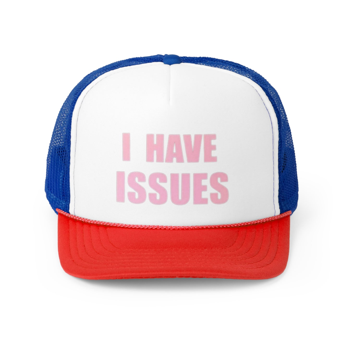 I Have Issues Trucker Caps