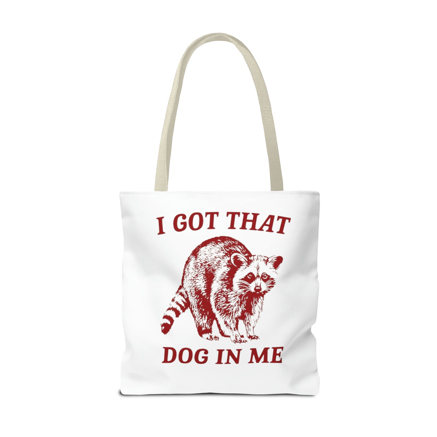 I Got That Dog In Me Meme Tote Bag