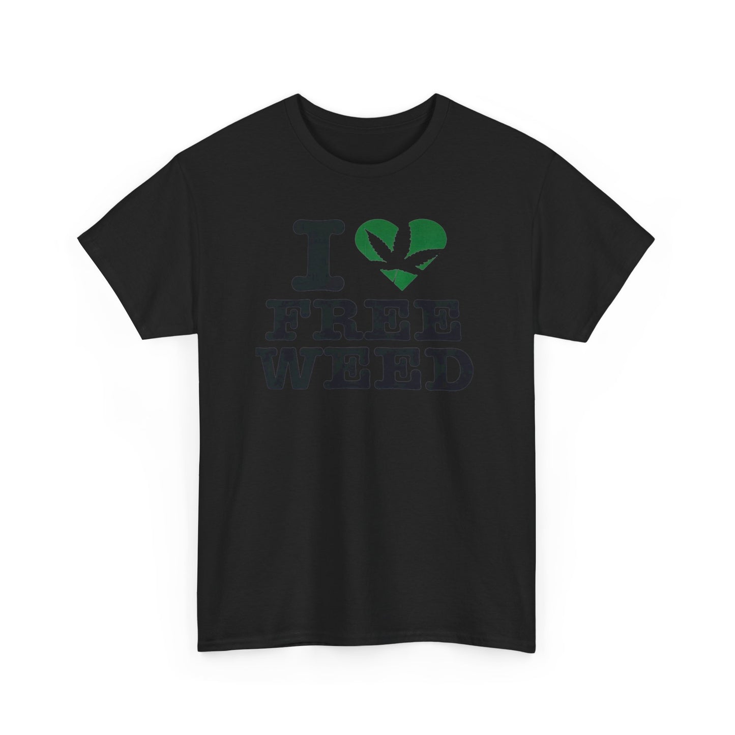 I Love Free Weed Unisex Shirt