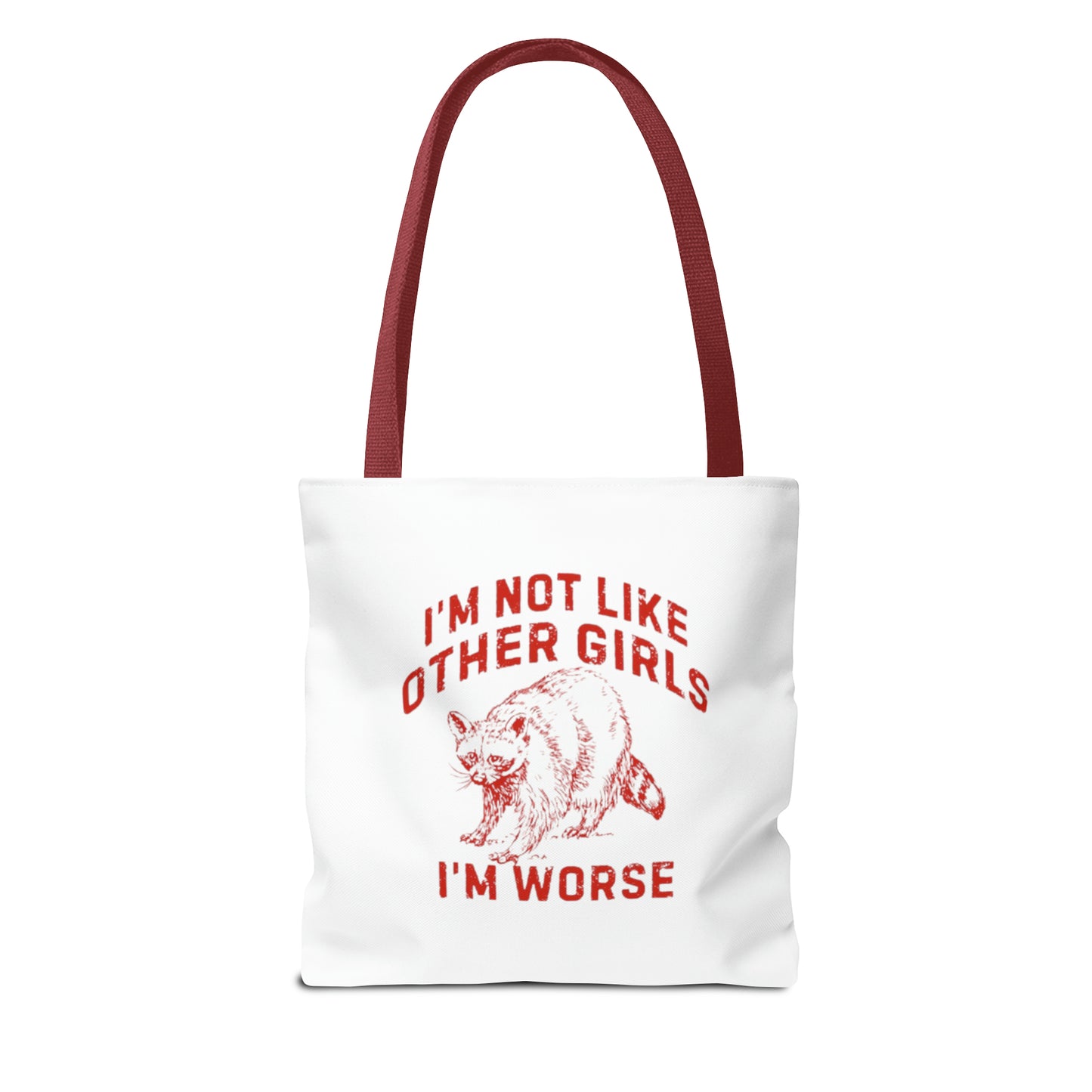 I'm Not Like Other Girls I'm Worse Meme Tote Bag