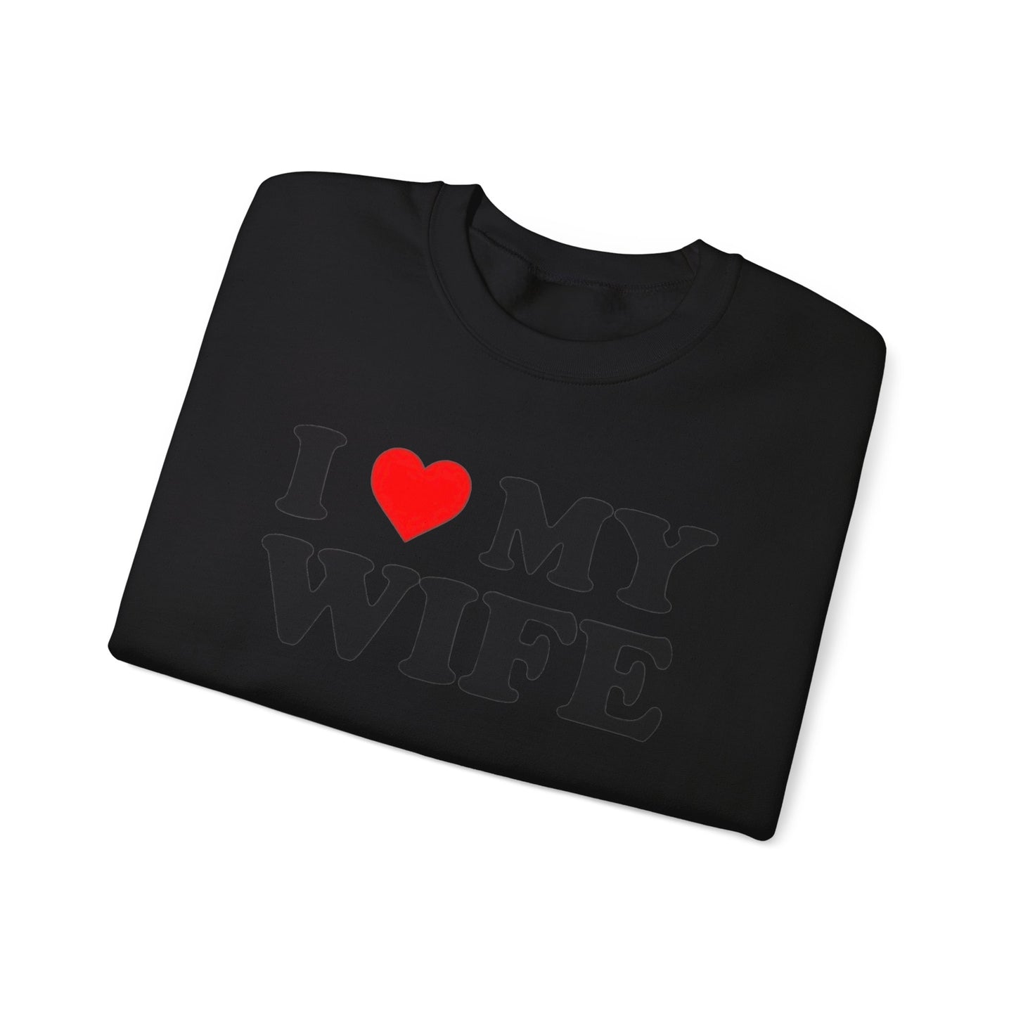 I Love My Wife Unisex Crewneck Sweatshirt