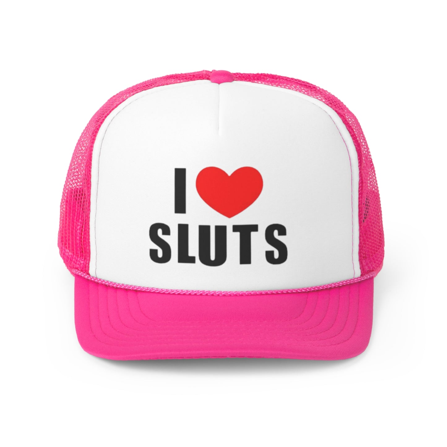 I Love Sl*ts Trucker Hat