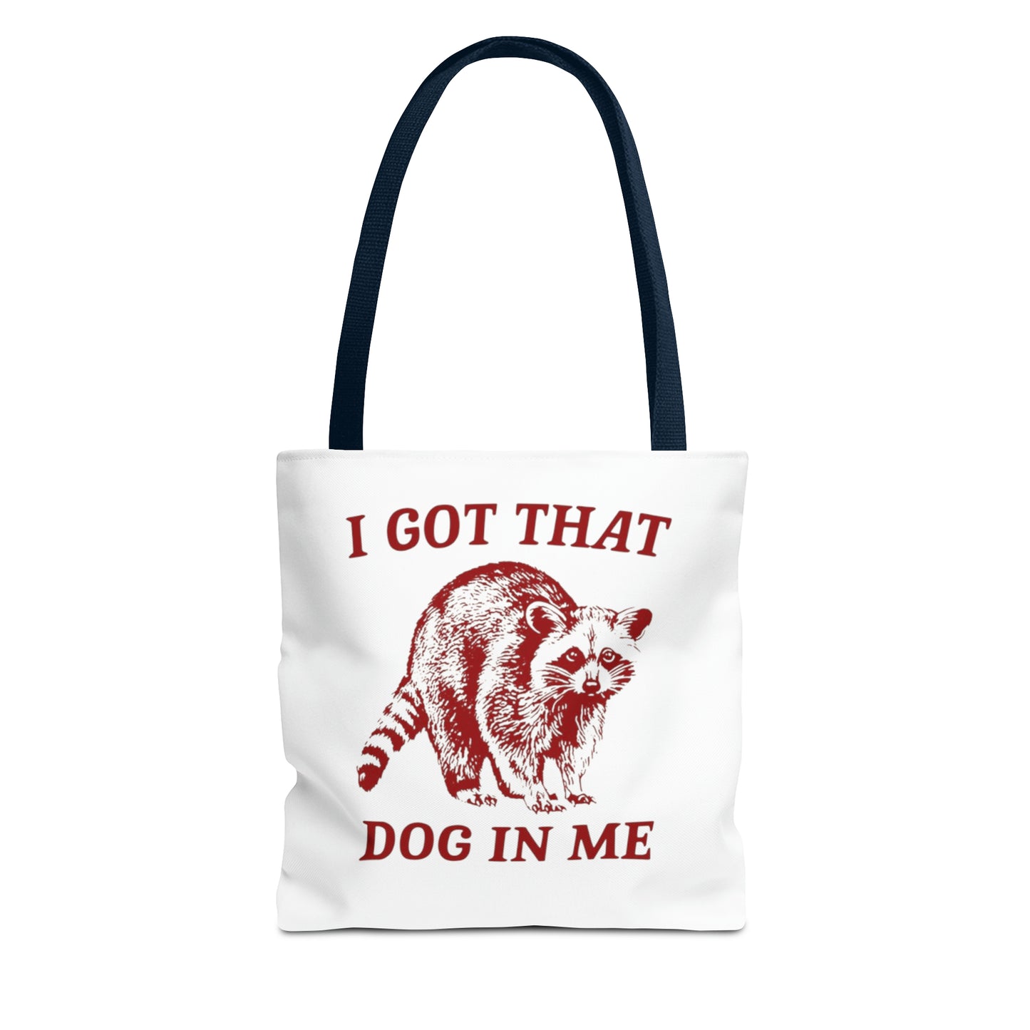 I Got That Dog In Me Meme Tote Bag