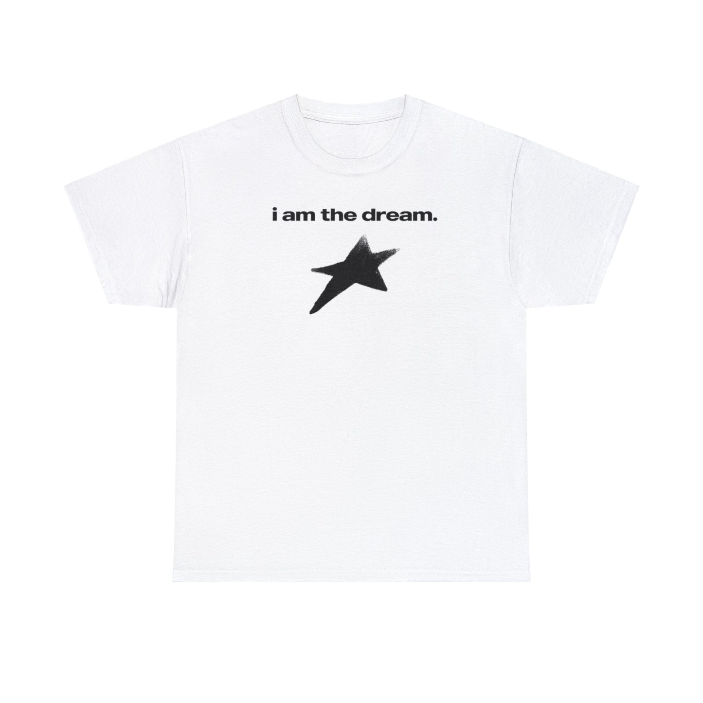 I Am The Dream T-Shirt Unisex