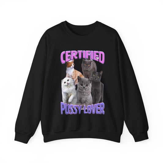 Certified P*ssy Lover Adult Unisex Crewneck,  Gift Shirt, Parody crewneck