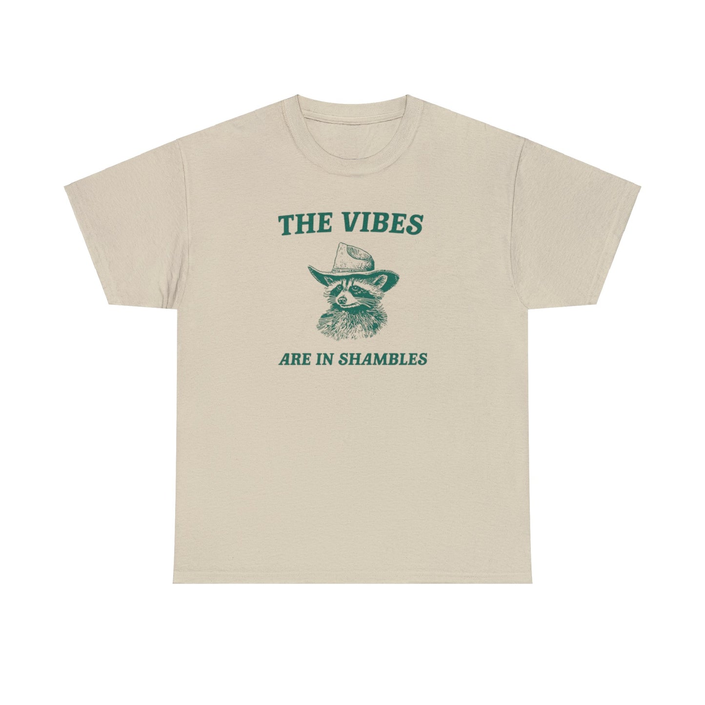 The Vibes Are In Shambles T Shirt Unisex