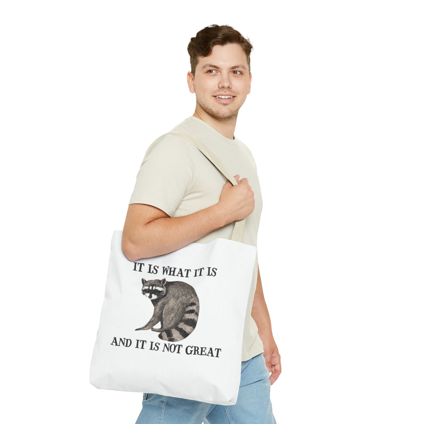 It Is What It Is And It Is Not Great Meme Tote Bag