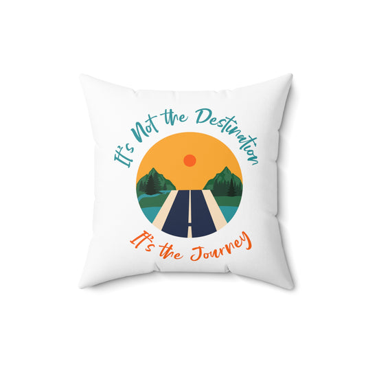 It's Not The Destination It's The Journey Aesthetic Polyester Square Pillow