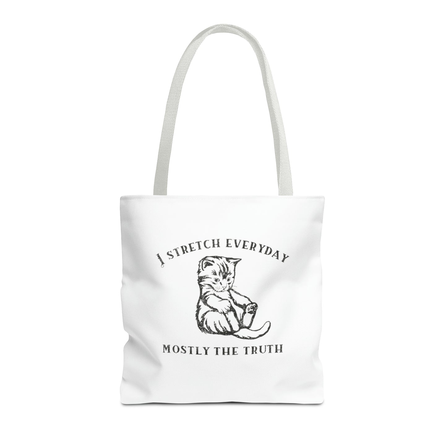 I Strecth Everyday Mostly The Truth Meme Tote Bag