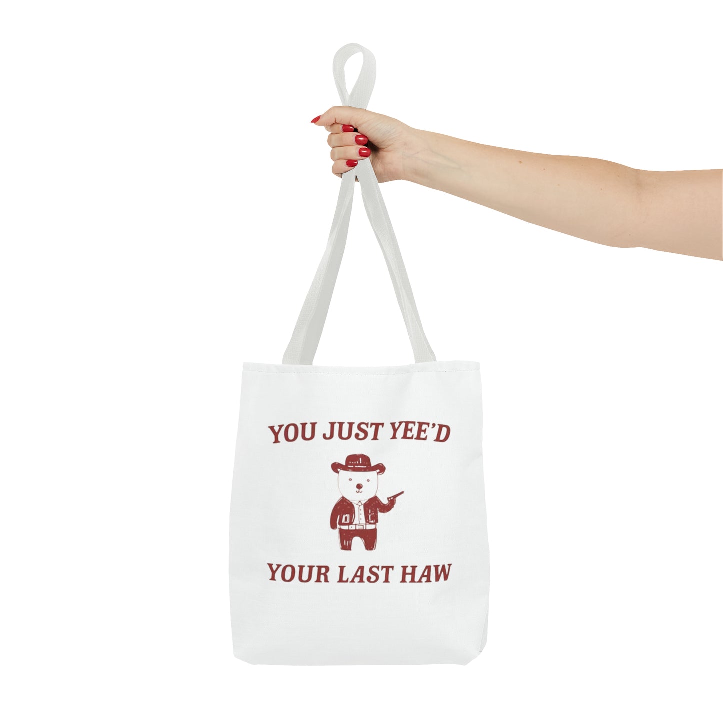 You Just Yee'd Your Last Haw Meme Tote Bag