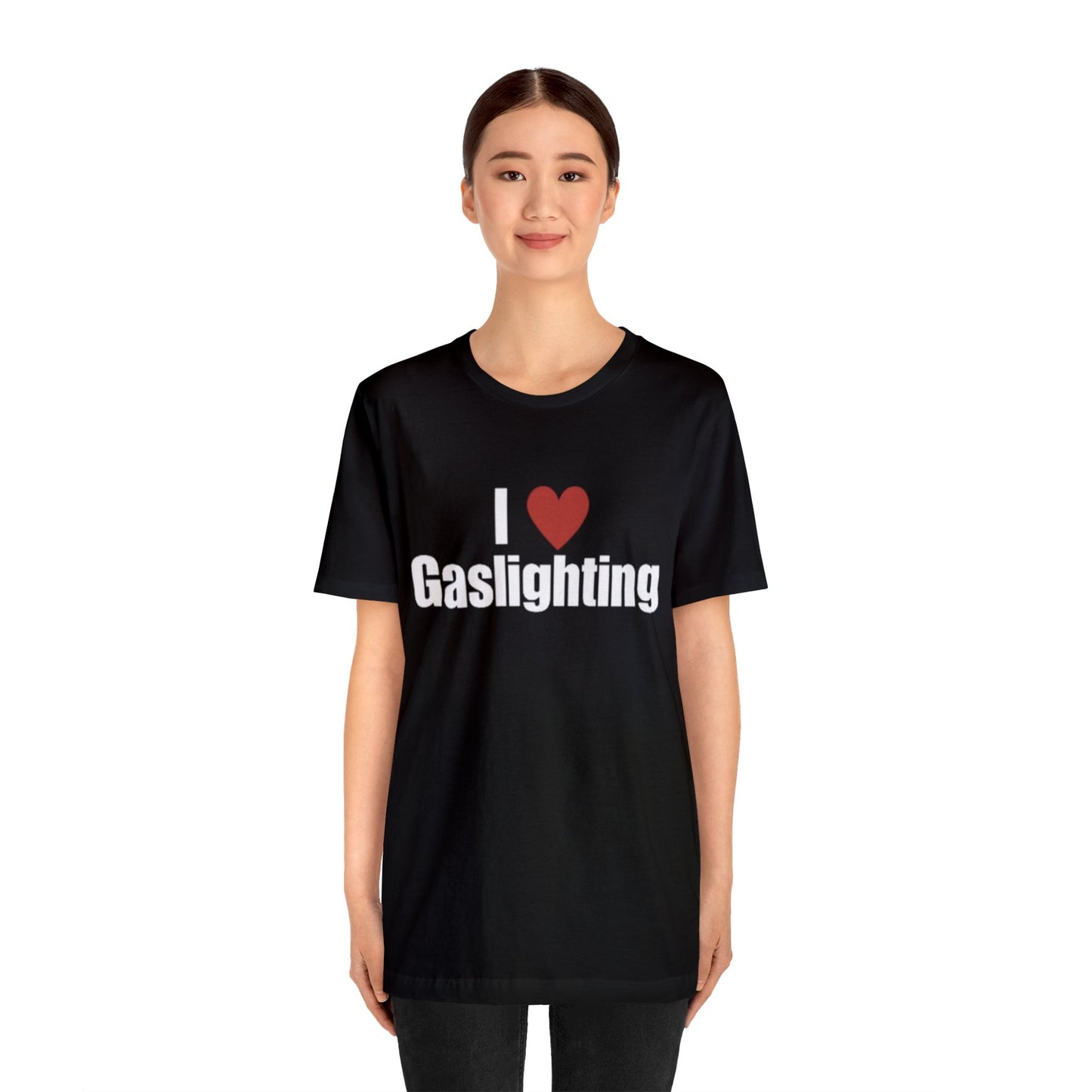 I Love Gaslighting T-Shirt