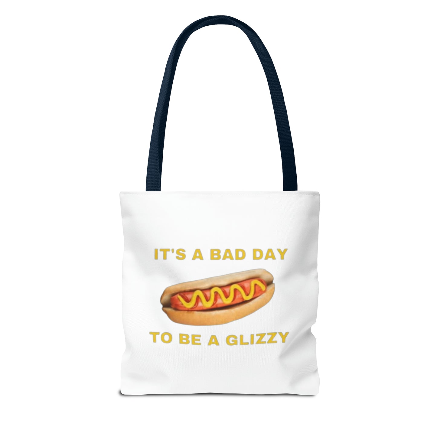 It's A Bad Day To Be A Glizzy Meme Tote Bag