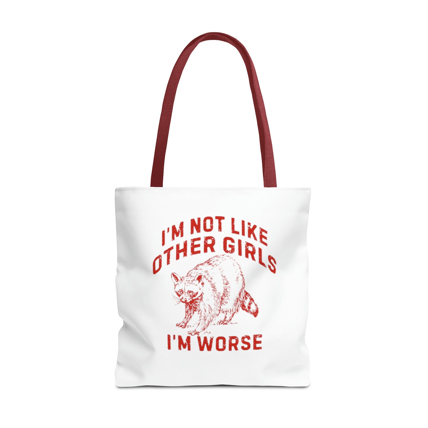 I'm Not Like Other Girls I'm Worse Meme Tote Bag