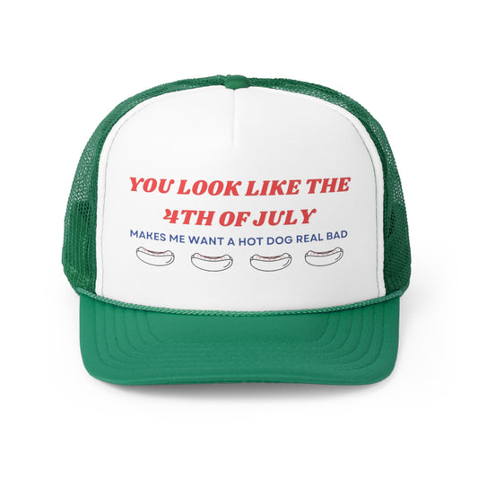 You Look Like The Fourth Of July, Makes Me Want A Hotdog Real Bad Trucker Hat, Funny Hats, Gift Hat, Parody Trucker Hat, Trendy Hats, Meme Hat