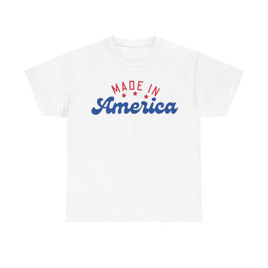 Made In America Tee Unisex Shirt