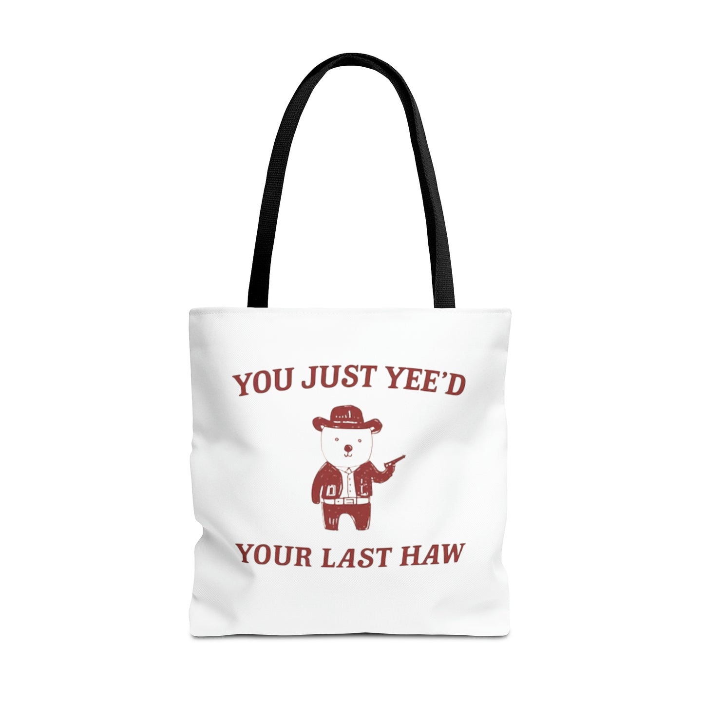 You Just Yee'd Your Last Haw Meme Tote Bag