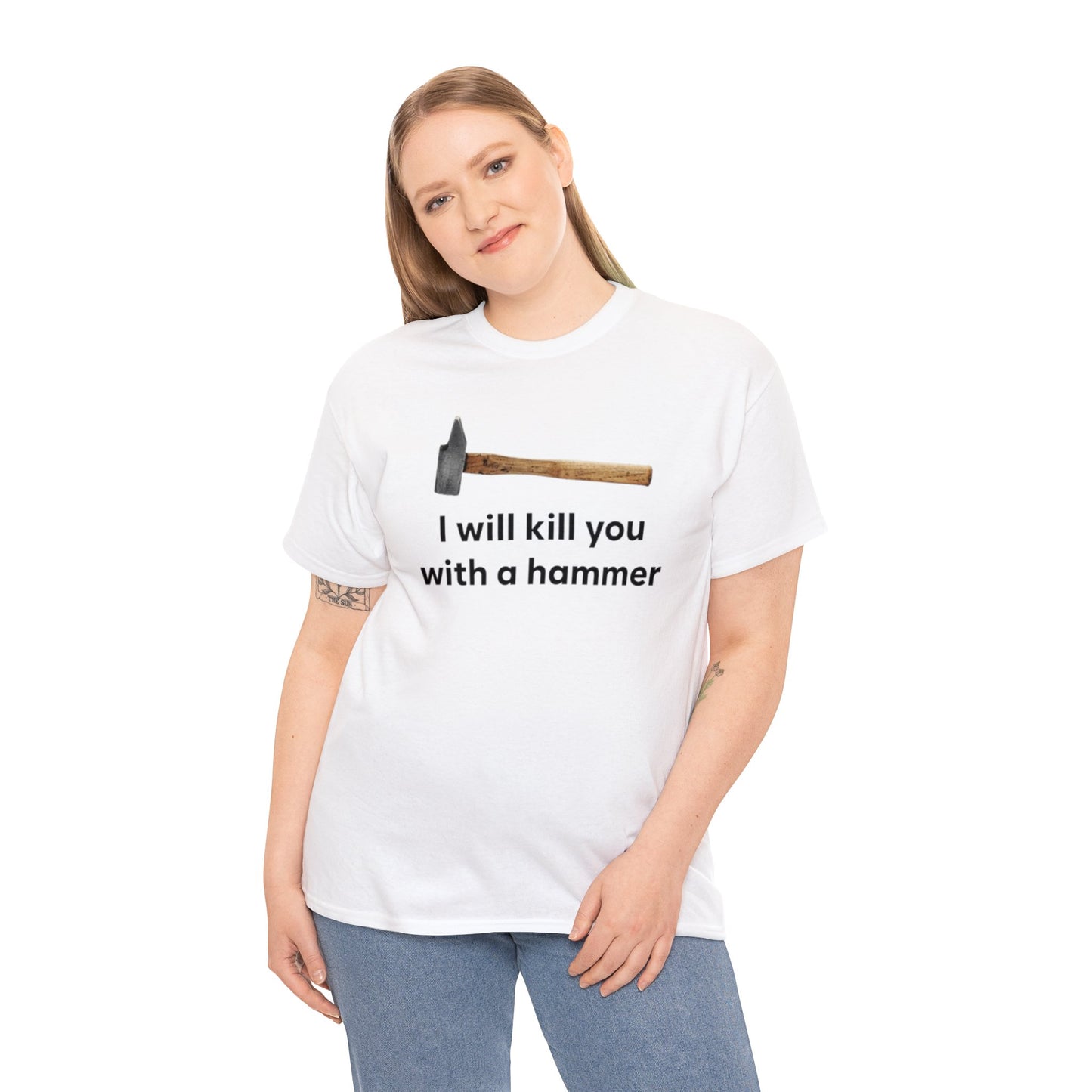 I Will Kill You With A Hammer T Shirt Unisex