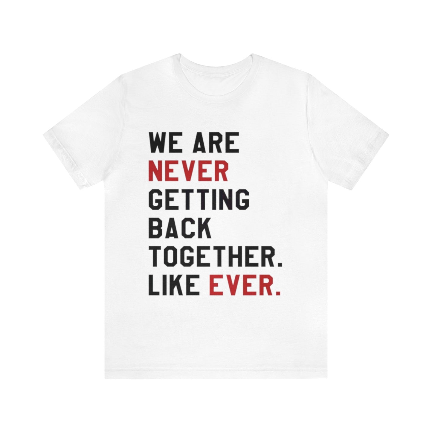 We Are Never Getting Back Together Eras Womens T-shirt