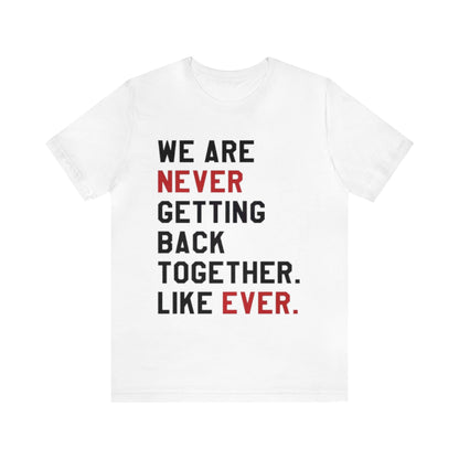 We Are Never Getting Back Together Eras Womens T-shirt