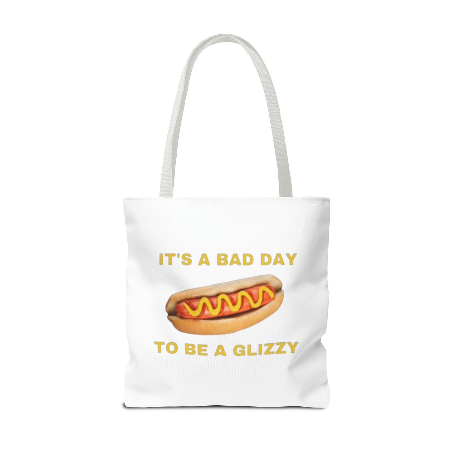 It's A Bad Day To Be A Glizzy Meme Tote Bag