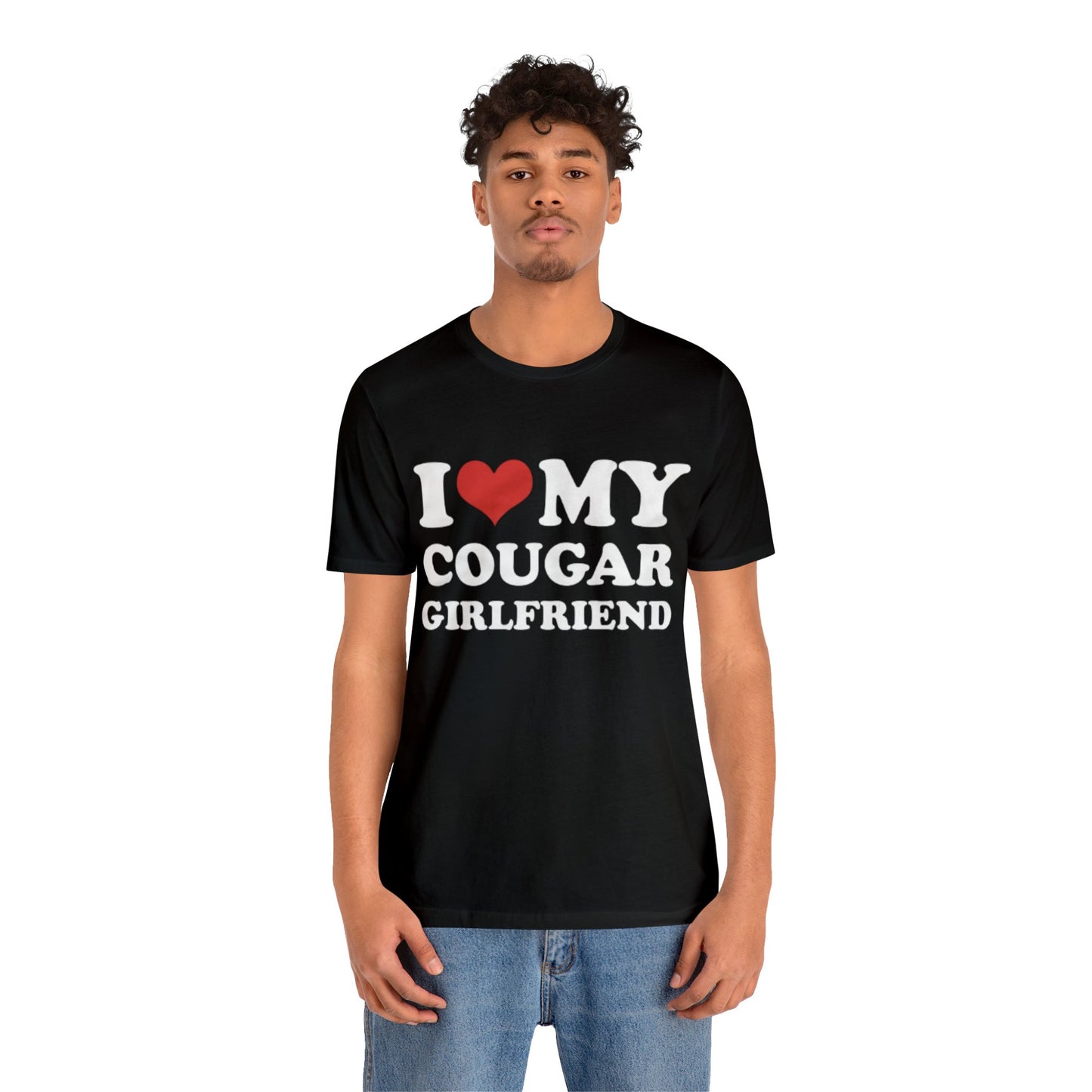 I Love My Cougar Girlfriend T-Shirt