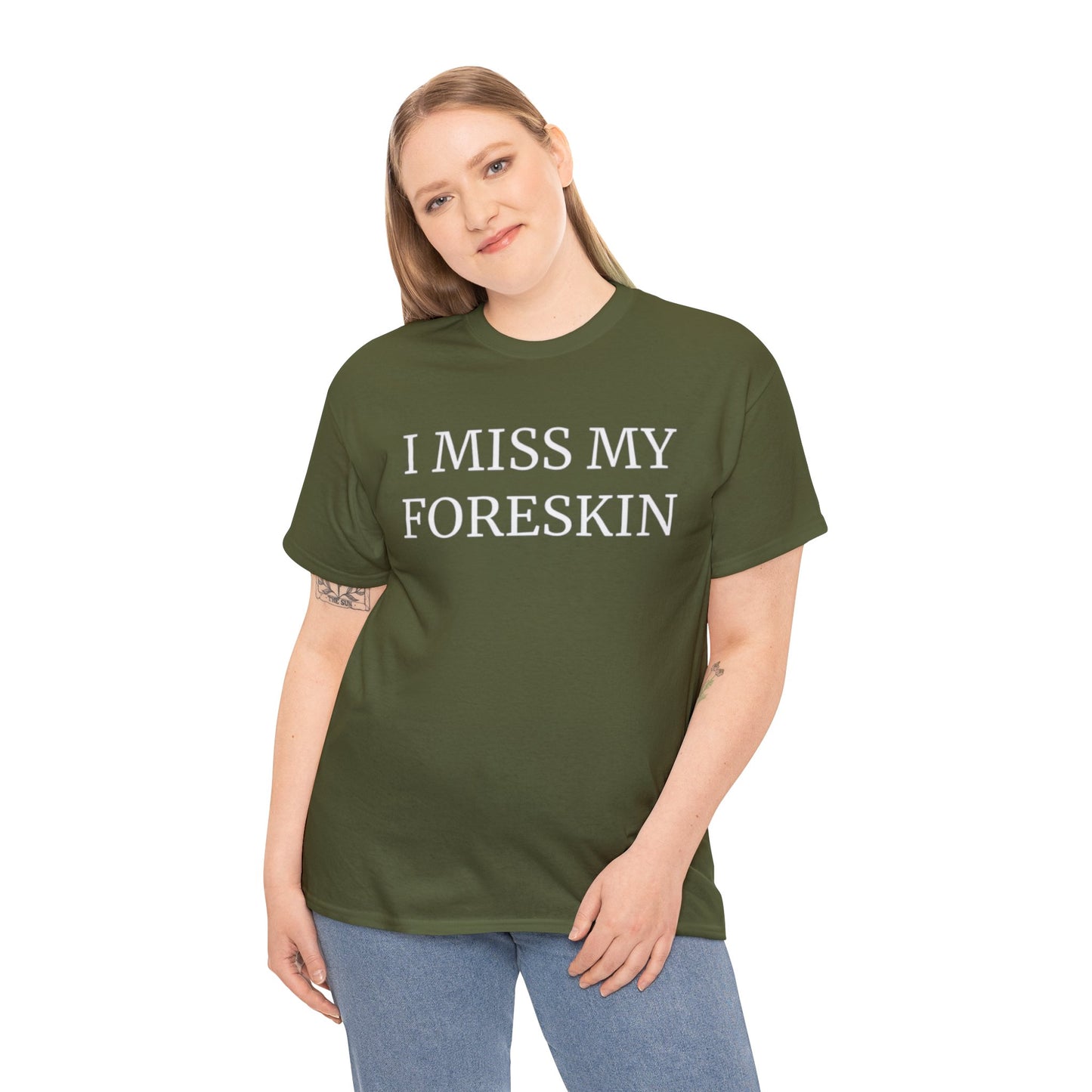 I Miss My Foreskin Adult Unisex Shirt