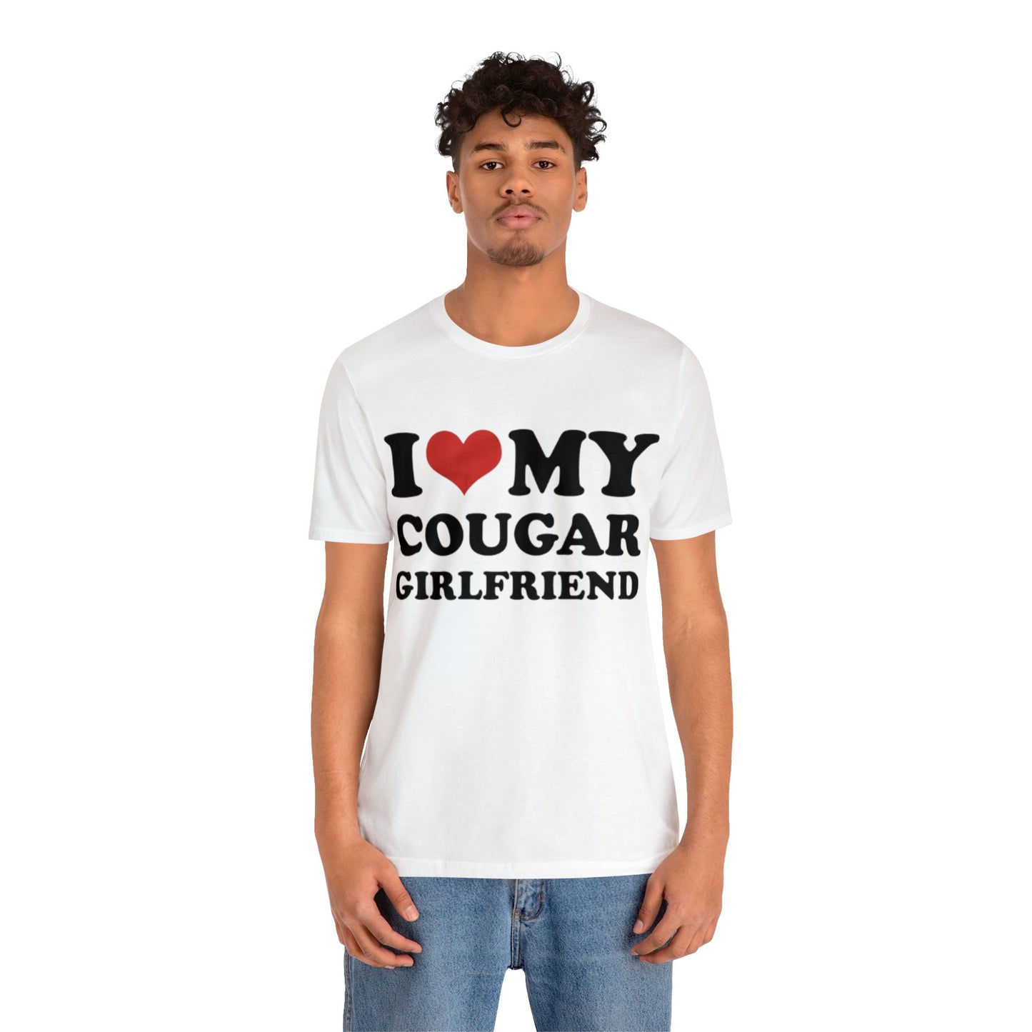 I Love My Cougar Girlfriend T-Shirt