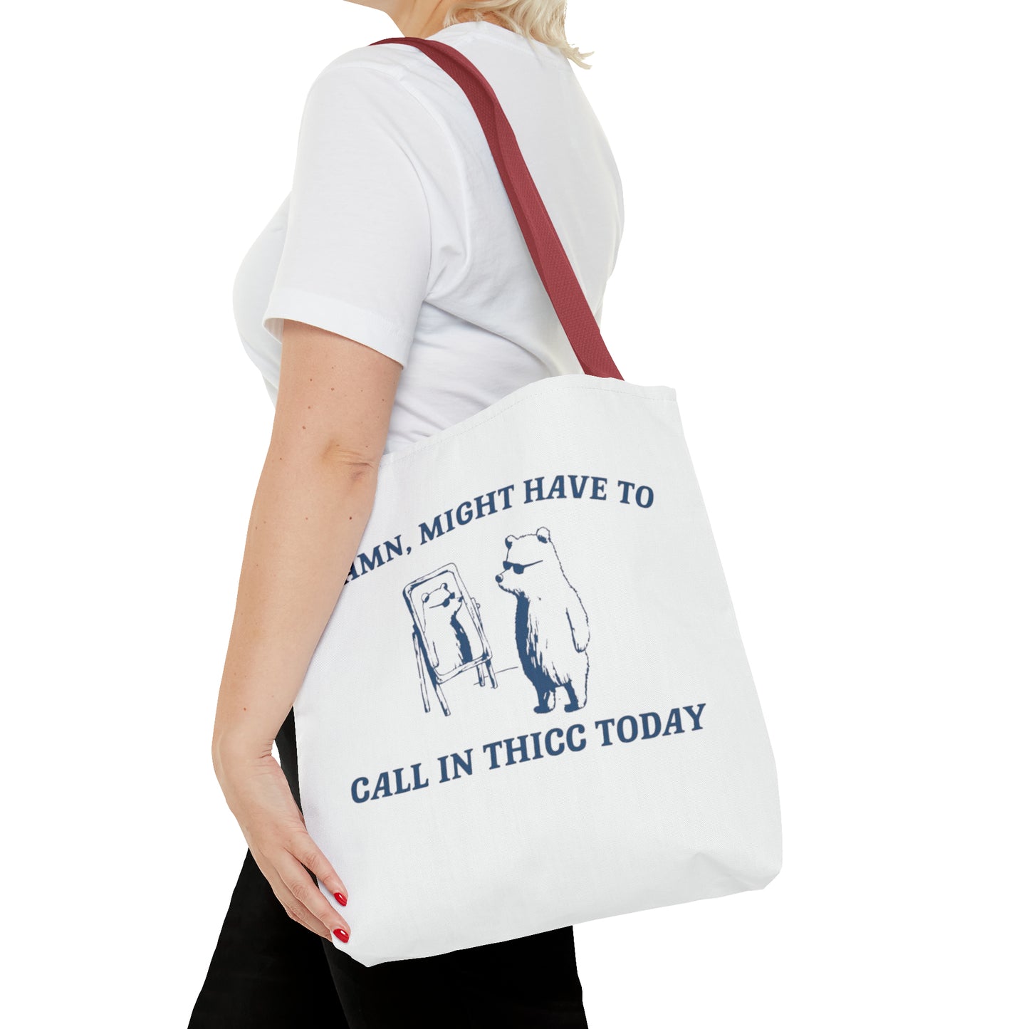 Copy of Damn Might Have To Call In Thick Today Meme Tote Bag