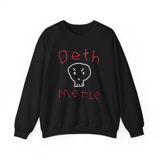 Death Metal Deth Metle Unisex Crewneck Sweatshirt