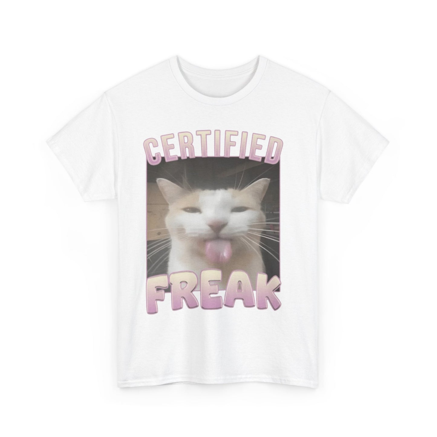 Certified Freak Tee Unisex Shirt