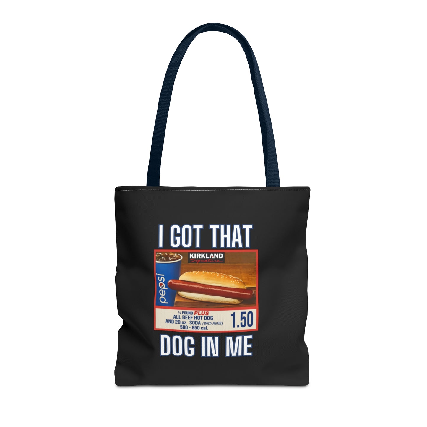 I Got That Dog In Me Funny Tote Bag