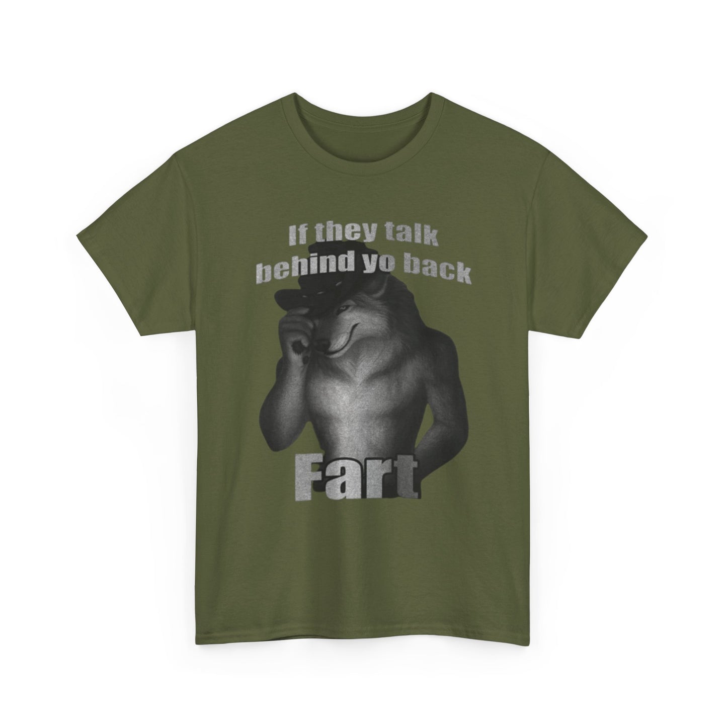 If They Talk Behind Your Back, Fart Unisex Shirt