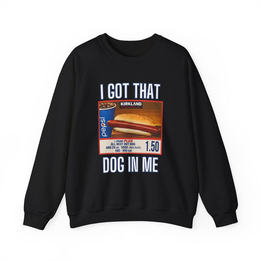 I Got That Dog In Me Sweatshirt, Costco Hot Dog Shirt, Costco Hot Dog and Soda Combo With Quote Shirt