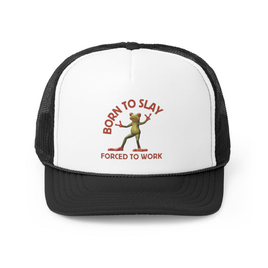 Born To Slay Forced To Work Trucker Hat, Funny Hats, Gift Hat, Parody Trucker Hat, Trendy Hats, Meme Hat