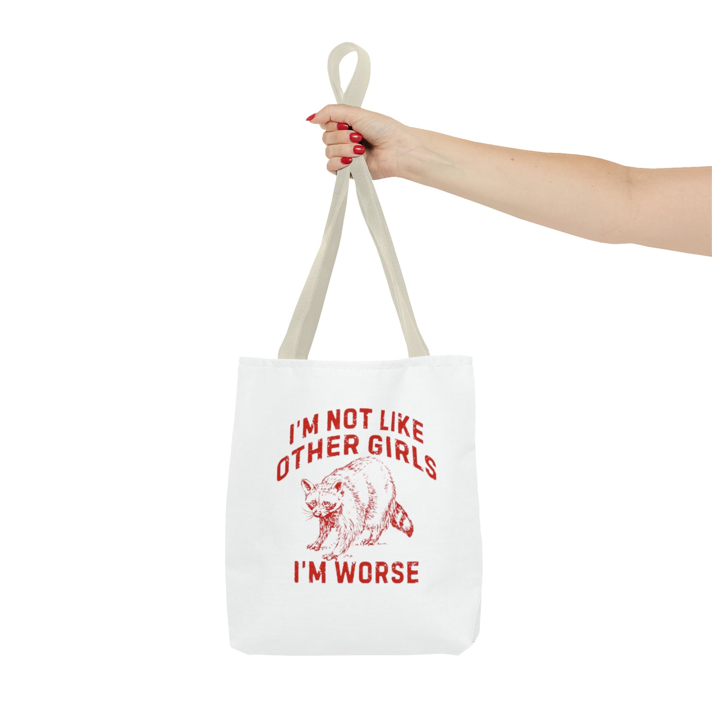 Copy of I'm Not Like Other Girls I'm Worse Meme Tote Bag