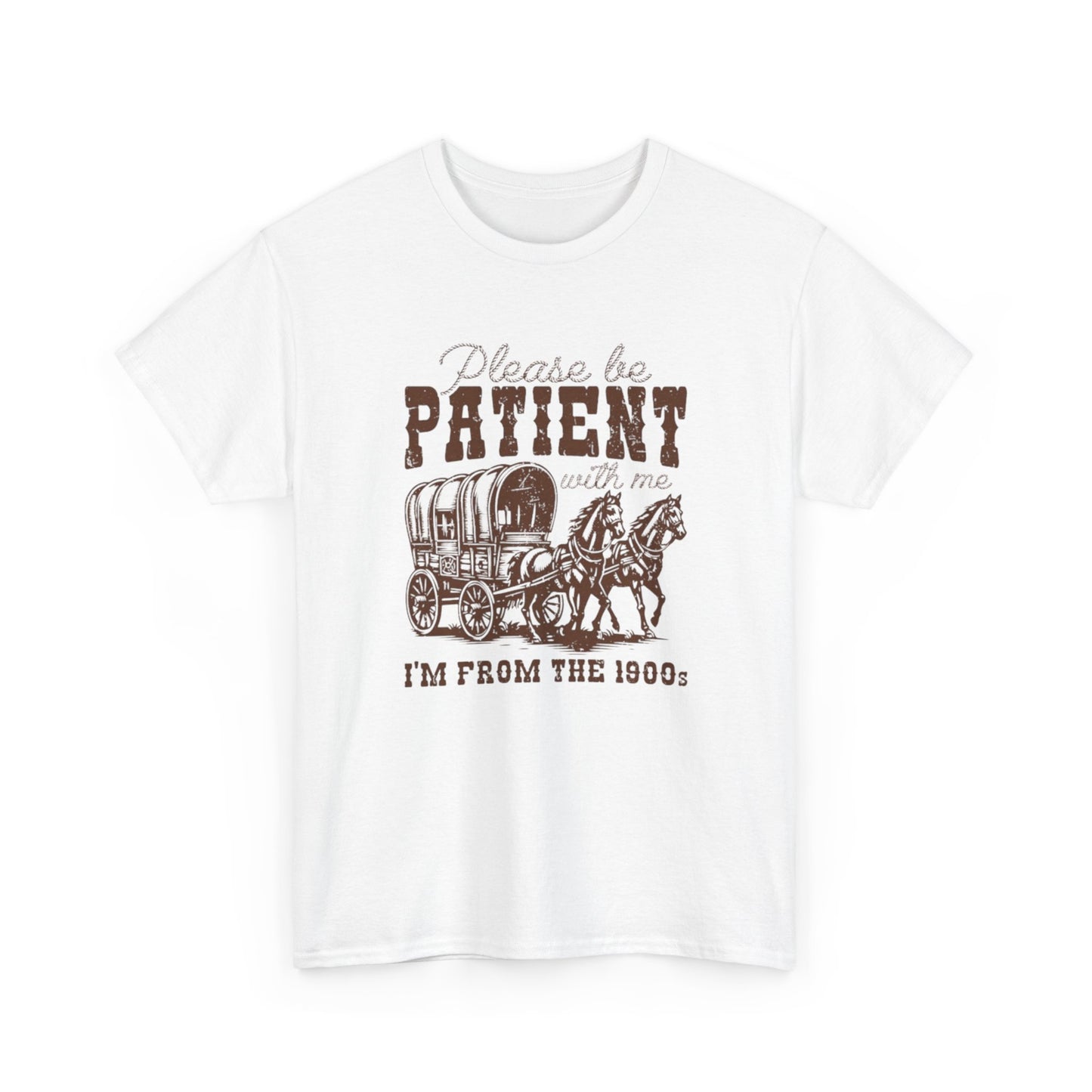 Please Be Patient I Was Born In The 1900s Unisex Shirt