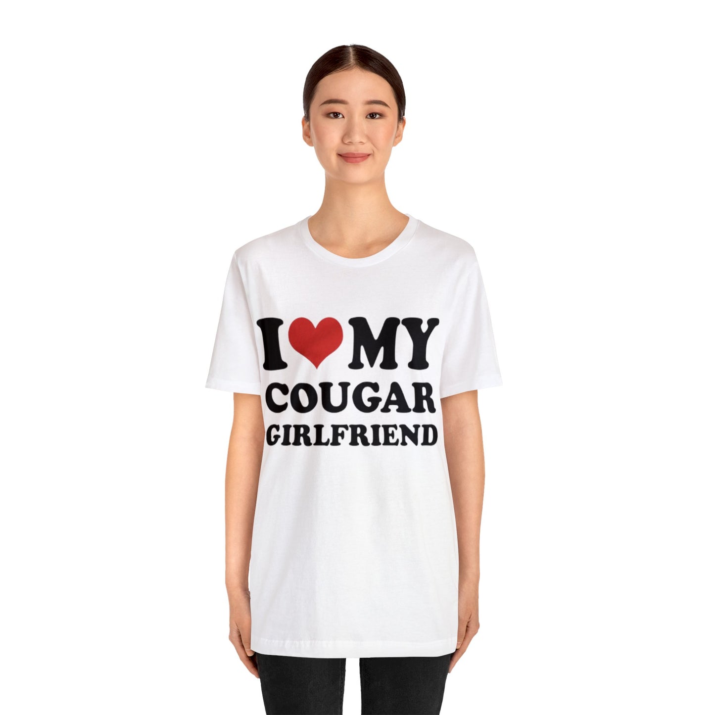 I Love My Cougar Girlfriend T-Shirt