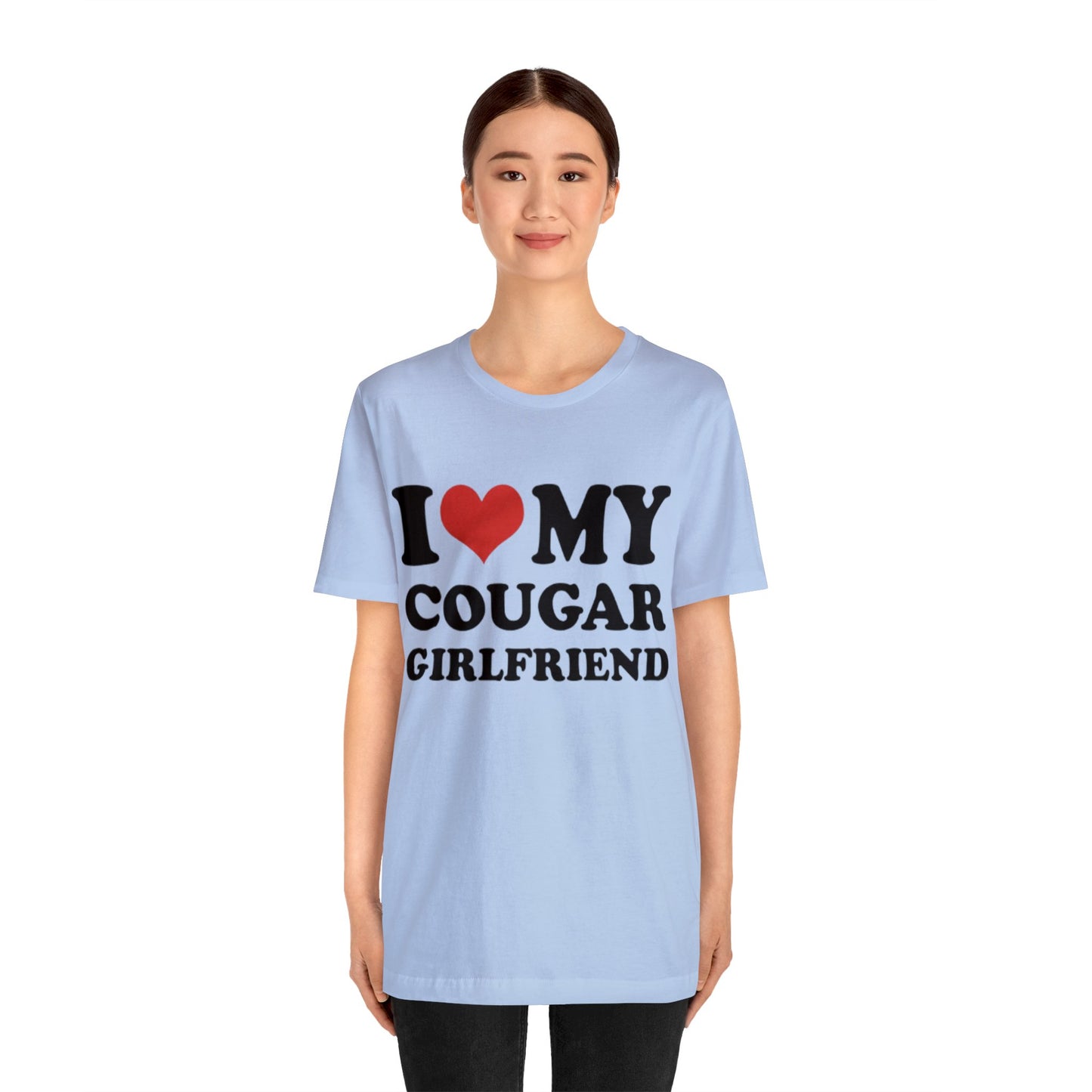 I Love My Cougar Girlfriend T-Shirt