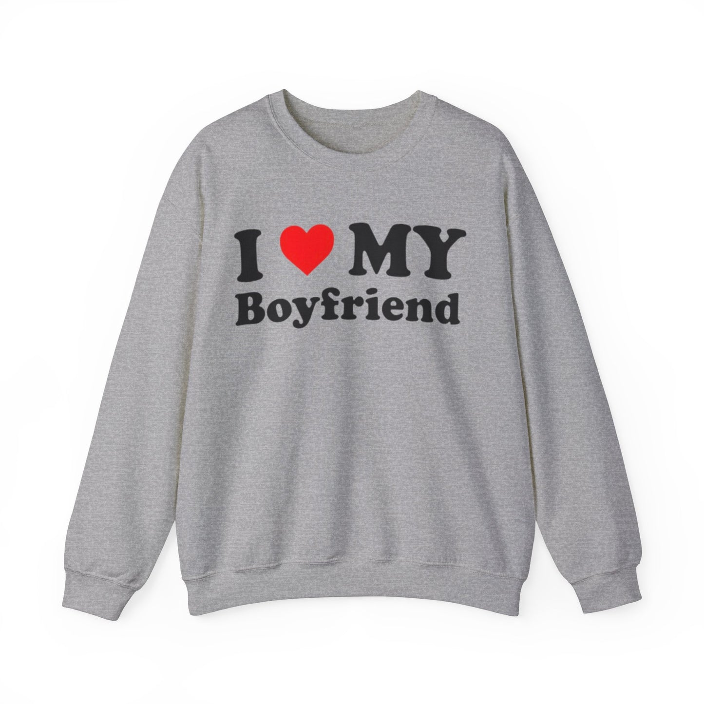 I Love My Boyfriend Unisex Crewneck Sweatshirt