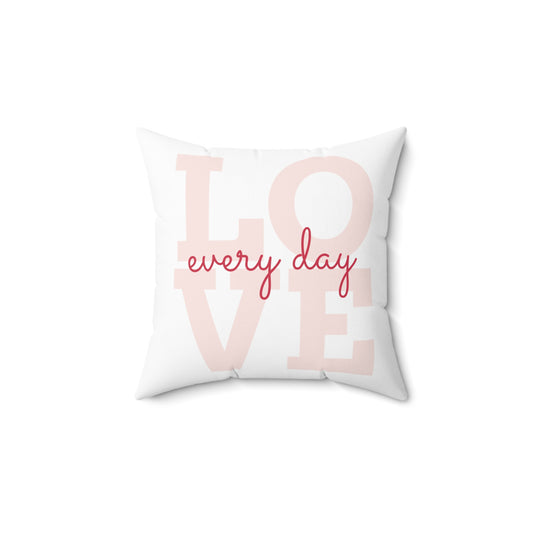 Love Everyday Aesthetic Polyester Square Pillow