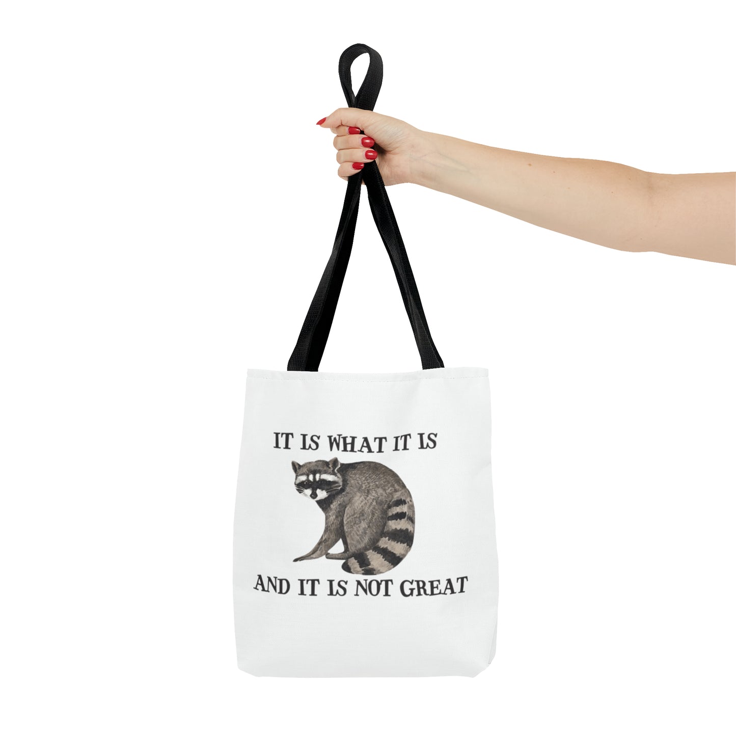 It Is What It Is And It Is Not Great Meme Tote Bag