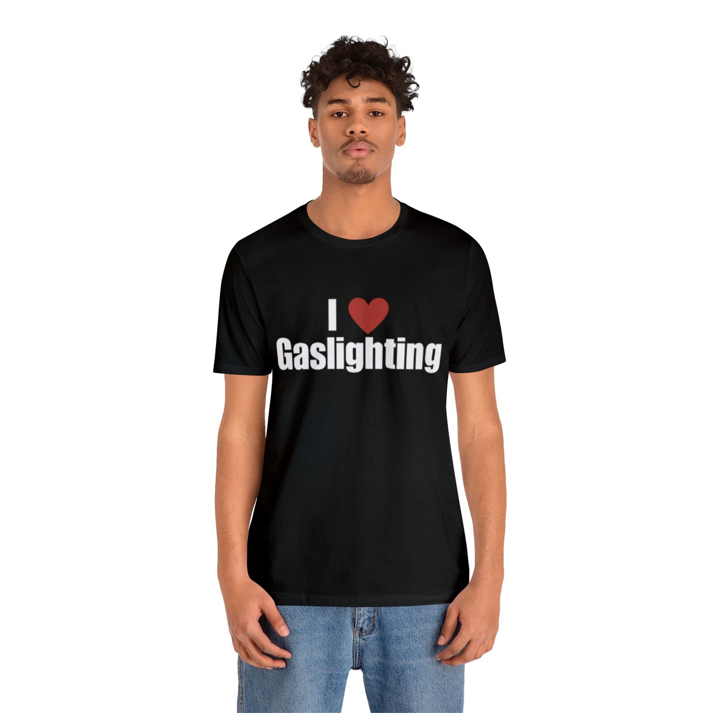 I Love Gaslighting T-Shirt