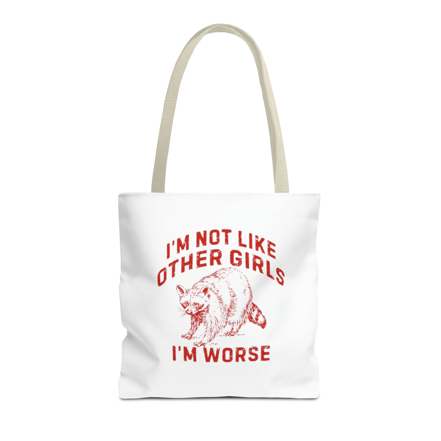 I'm Not Like Other Girls I'm Worse Meme Tote Bag