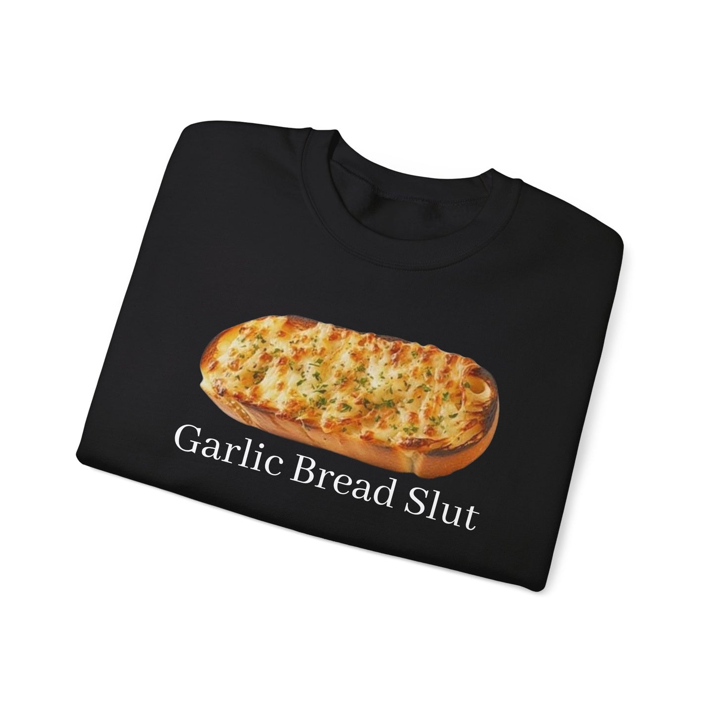 Garlic Bread Sl*t Adult Unisex Crewneck,  Gift Shirt, Parody crewneck