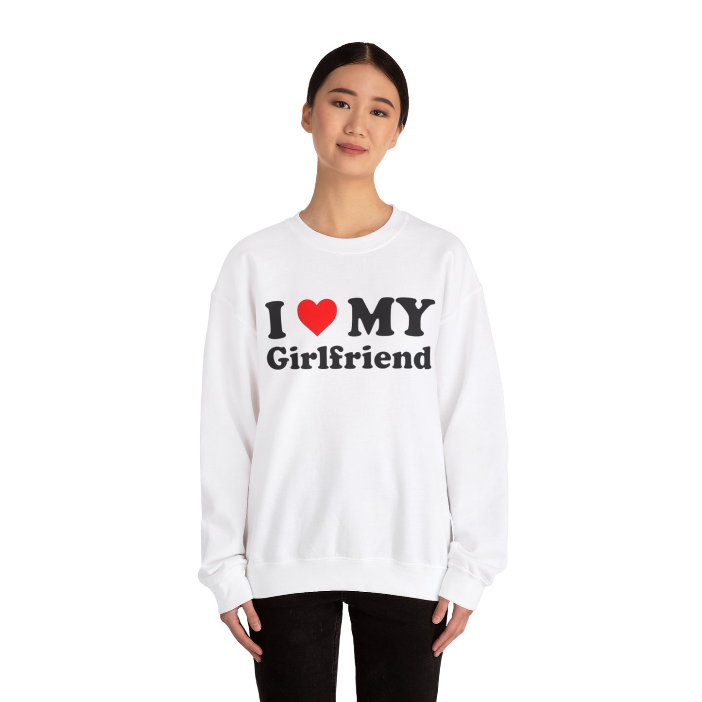 I Love My Girlfriend Unisex Crewneck Sweatshirt