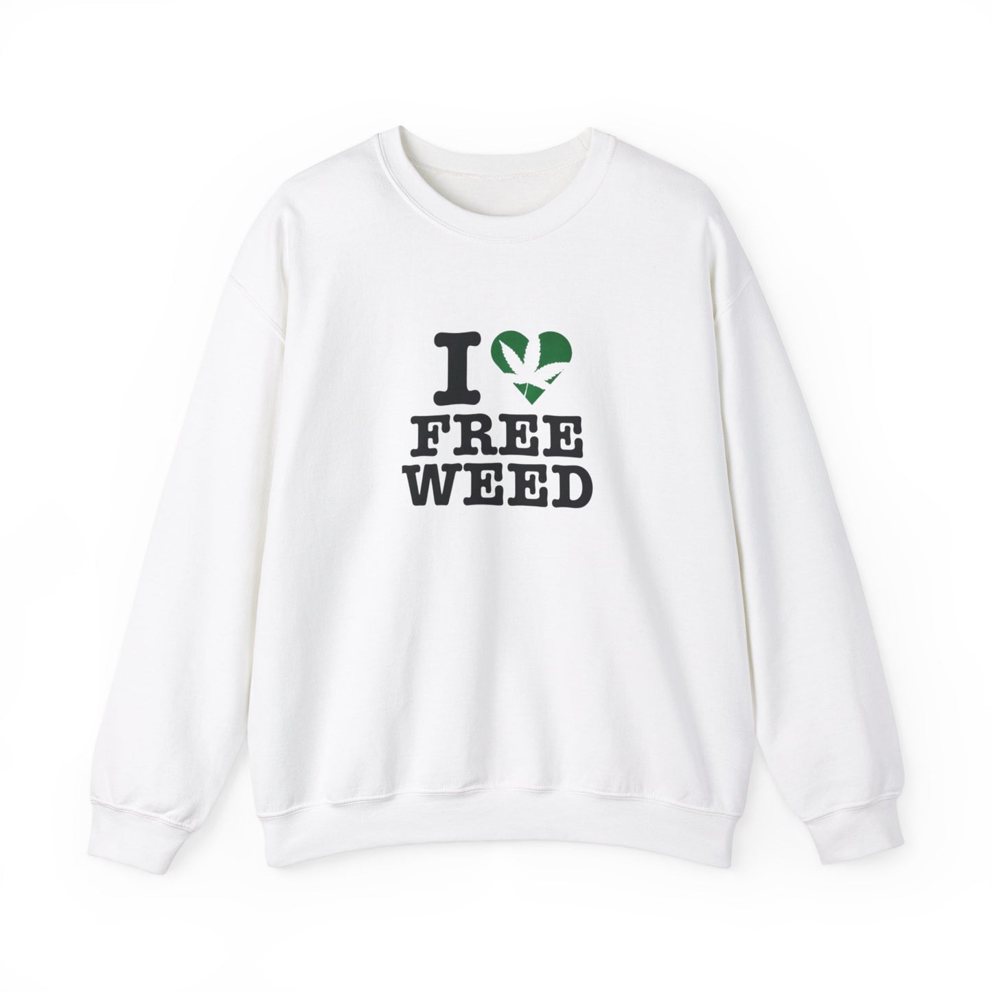 I Love Free Weed Unisex Crewneck Sweatshirt