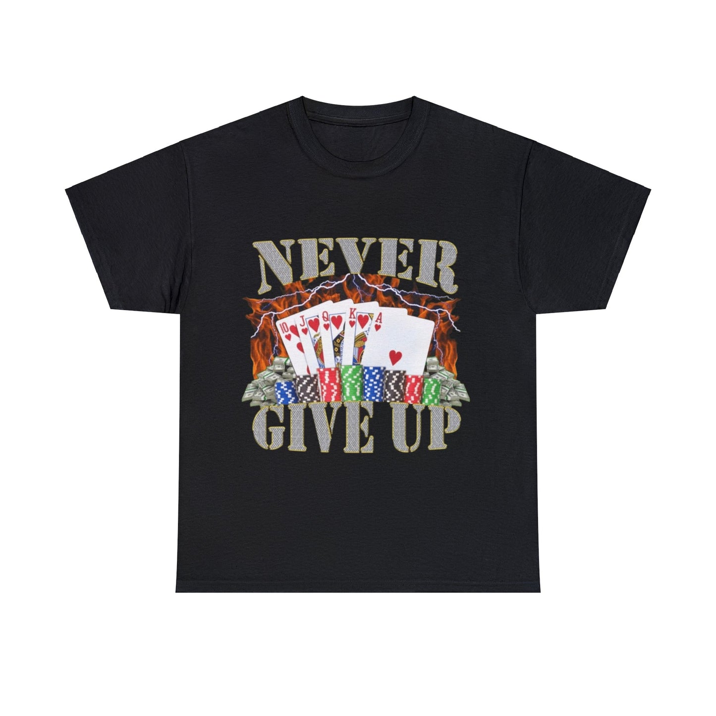 Never Give Up Adult Unisex Shirt, Funny Gambling Poker Meme