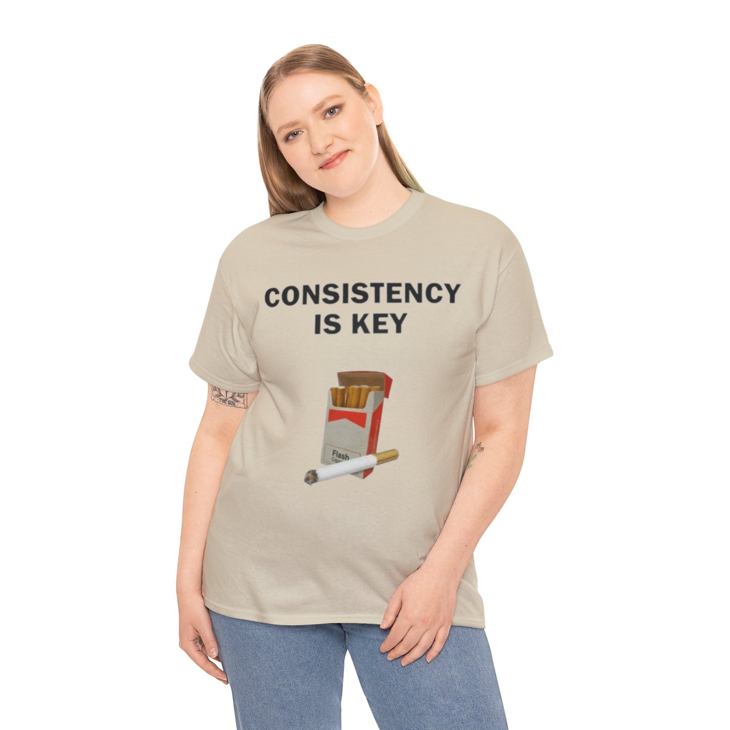 Consistency Is Key Cigarette Adult Unisex Shirt