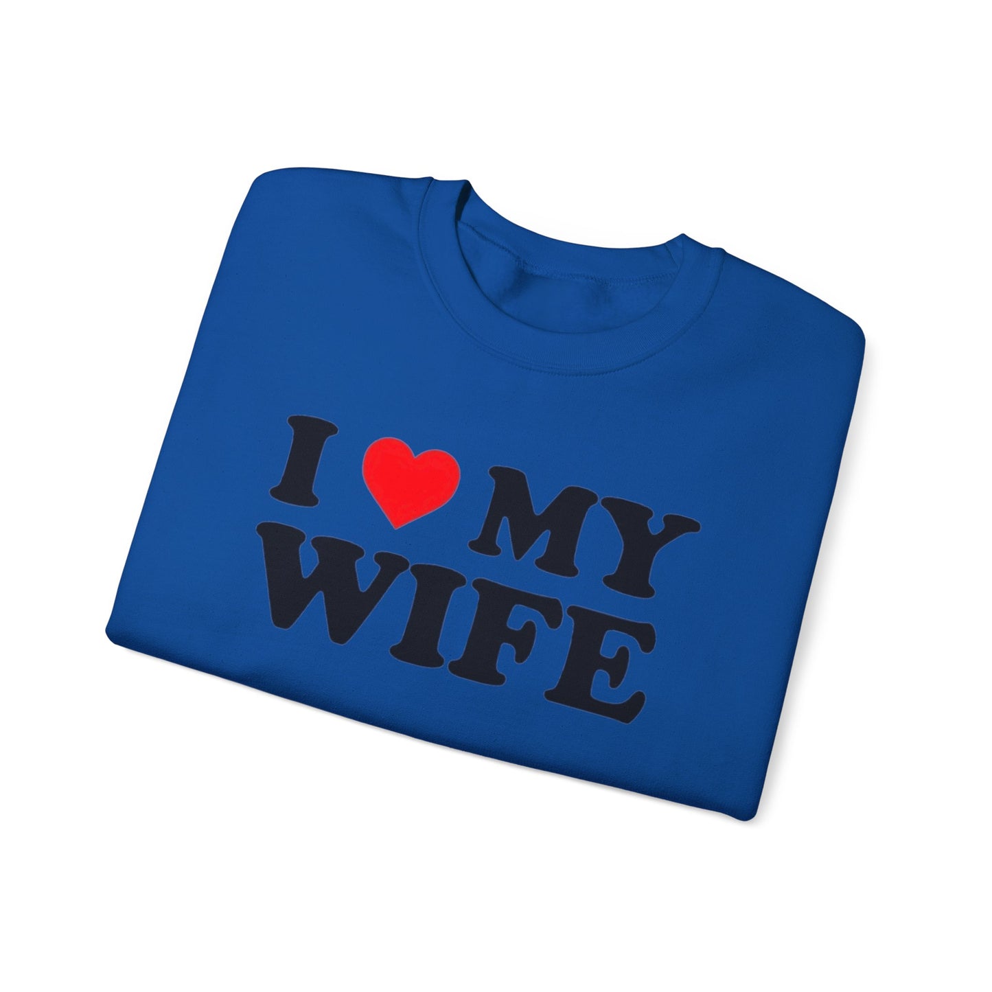 I Love My Wife Unisex Crewneck Sweatshirt