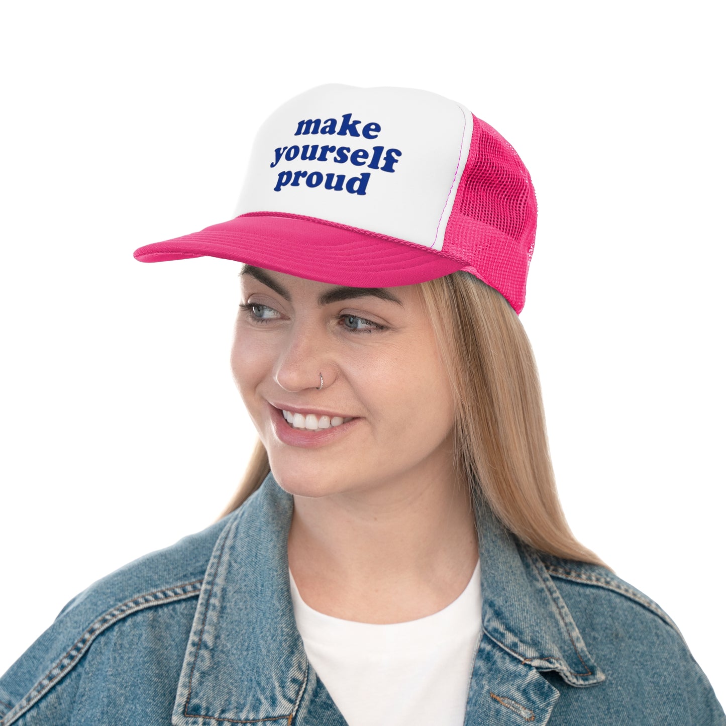 Make Yourself Proud Trucker Hat, Funny Hats, Gift Hat, Parody Trucker Hat, Trendy Hats, Meme Hat